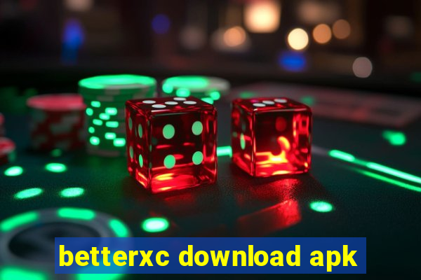 betterxc download apk